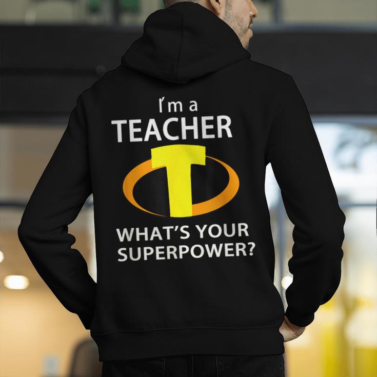 I'm a Teacher What's Your Superpower Teacher Men's Hoodie Back Print, funny gift I'm a Teacher What's Your Superpower Teacher Men's Hoodie Back Print, funny gift