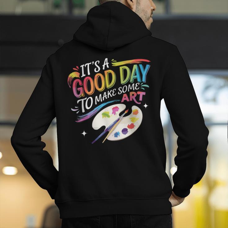 It's A Good Day To Make Some Art Artist Drawing Teacher Men's Hoodie Back Print, funny gift It's A Good Day To Make Some Art Artist Drawing Teacher Men's Hoodie Back Print, funny gift