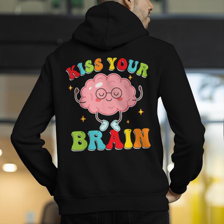 Kiss Your Brain Calm Mindset Teacher Kids Boys Girls Women Men's Hoodie Back Print, funny gift