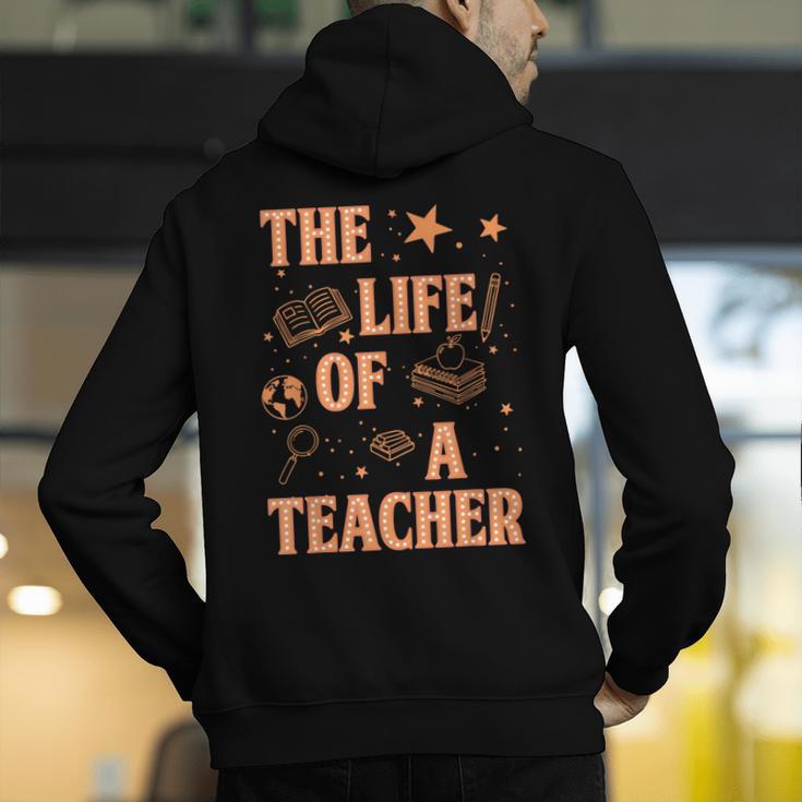 The Life Of A Teacher Back To School Women Men Men's Hoodie Back Print, funny gift The Life Of A Teacher Back To School Women Men Men's Hoodie Back Print, funny gift