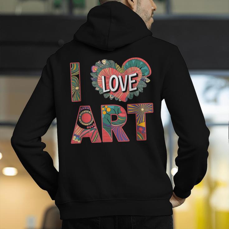 I Love Art Artist Painter Colorful Painting Art Teacher Men's Hoodie Back Print, funny gift