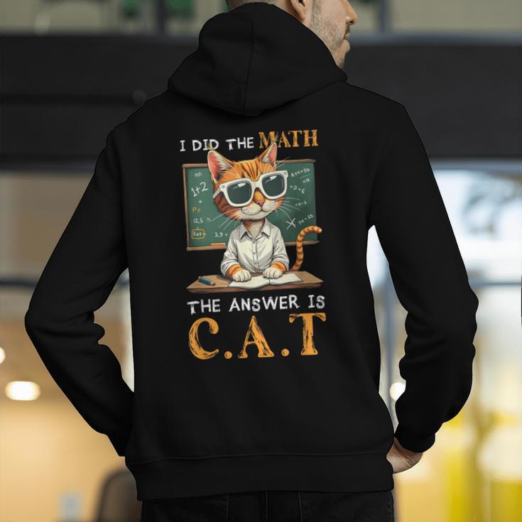 I Did The Math The Answer Is Cats Math Cat Teacher Men's Hoodie Back Print, funny gift I Did The Math The Answer Is Cats Math Cat Teacher Men's Hoodie Back Print, funny gift
