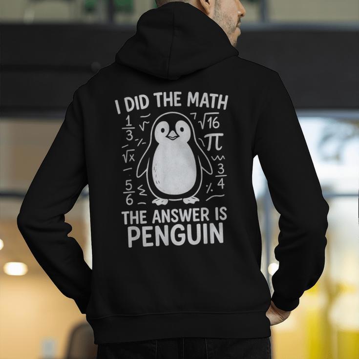 I Did The Math The Answer Is Penguin Math Teacher Men's Hoodie Back Print, funny gift