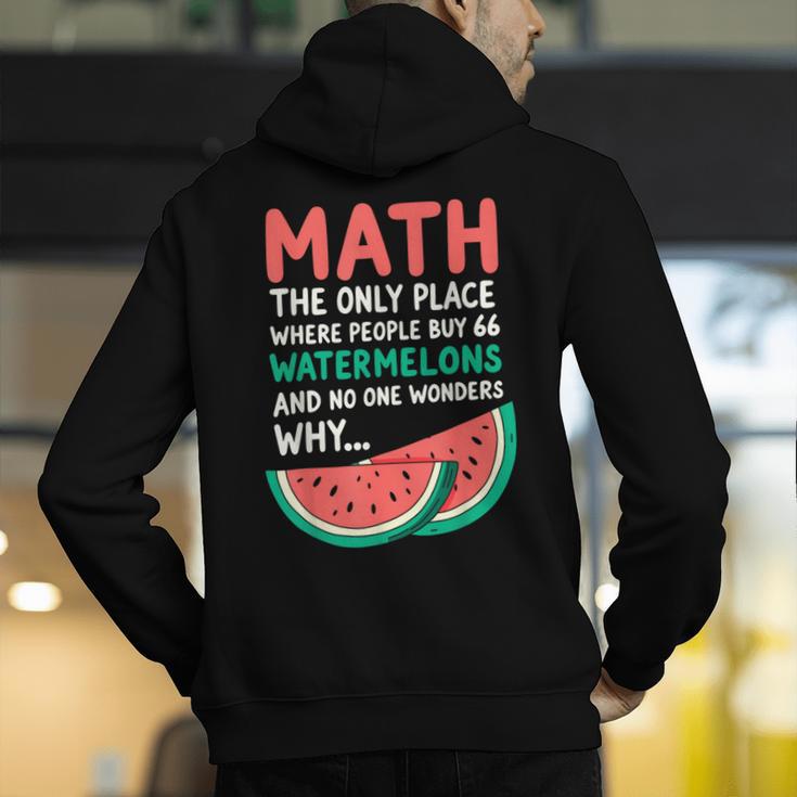 Math Only Place Where People Buy 66 Watermelons Teacher Joke Men's Hoodie Back Print, funny gift Math Only Place Where People Buy 66 Watermelons Teacher Joke Men's Hoodie Back Print, funny gift