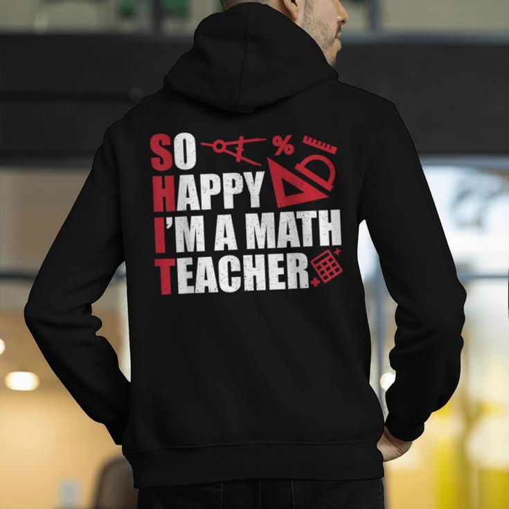 Math Teacher School So Happy I'm A Math Teacher Men's Hoodie Back Print, funny gift Math Teacher School So Happy I'm A Math Teacher Men's Hoodie Back Print, funny gift