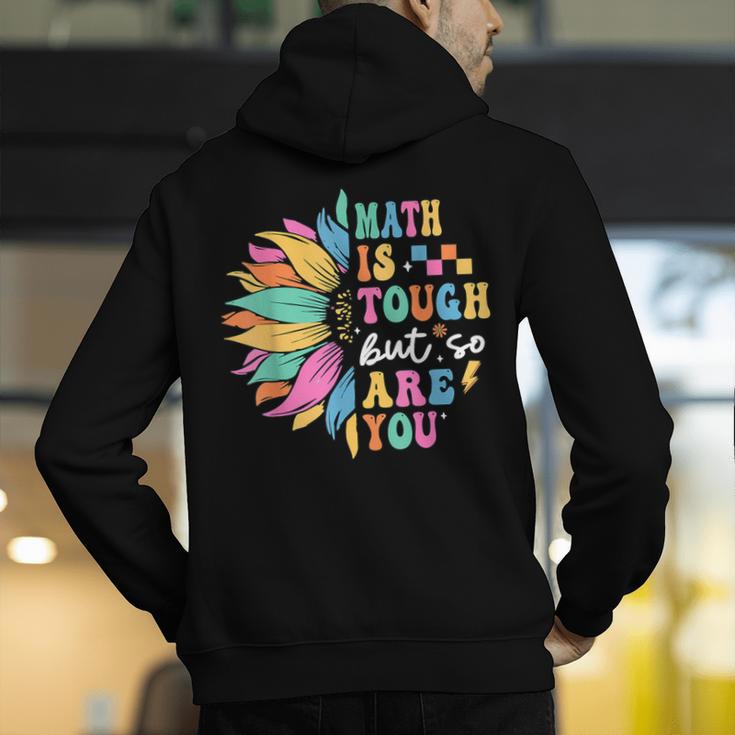 Math Is Tough But So Are You Back To School Math Teacher Kid Men's Hoodie Back Print, funny gift