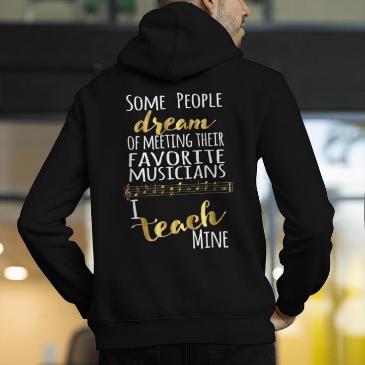 Music Teacher Some People Dream Musicians I Teach Mine Men's Hoodie Back Print, funny gift Music Teacher Some People Dream Musicians I Teach Mine Men's Hoodie Back Print, funny gift