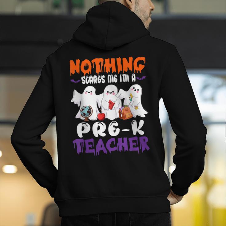 Nothing Scares Me I'm A Pre-K Teacher Halloween Ghosts Men's Hoodie Back Print, funny gift
