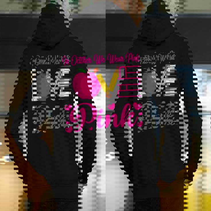 In October We Wear Pink Love Teacher Breast Cancer Awareness Men&#x27;s Hoodie Back Print, funny gift