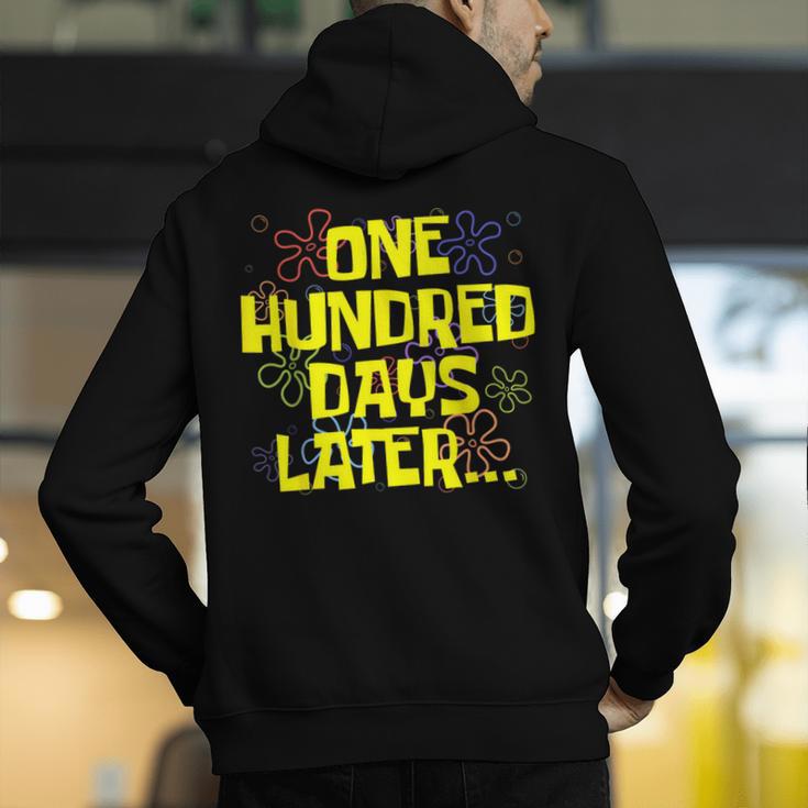 One Hundred Days Later 100th Day Of School Teacher Student Men's Hoodie Back Print, funny gift