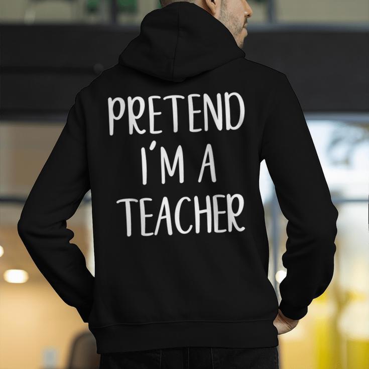 Pretend I'm A Teacher Costume Halloween Easy Adult Kid Men's Hoodie Back Print, funny gift Pretend I'm A Teacher Costume Halloween Easy Adult Kid Men's Hoodie Back Print, funny gift