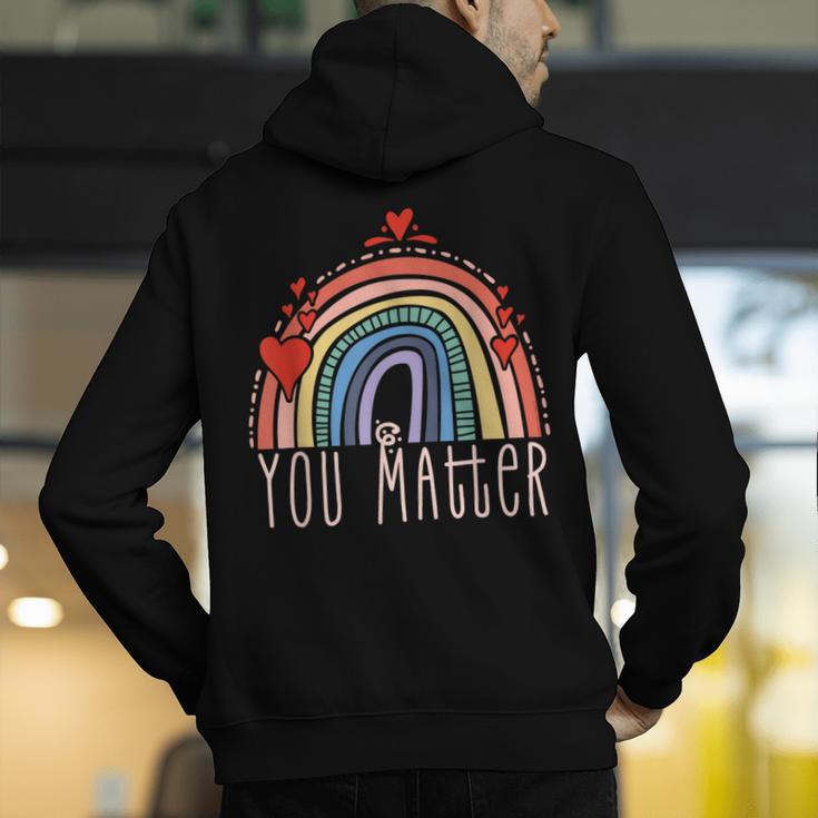 Pretty YOU MATTER Rainbow Positive Message Teachers Kids Men's Hoodie Back Print, funny gift