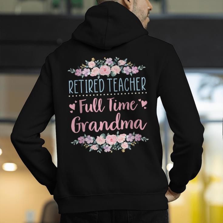 Retired Teacher Full Time Grandma Teaching Retirement Men's Hoodie Back Print, funny gift Retired Teacher Full Time Grandma Teaching Retirement Men's Hoodie Back Print, funny gift