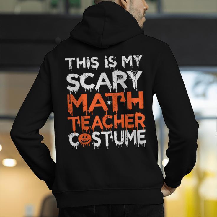 This Is My Scary Math Teacher Costume For Halloween Men's Hoodie Back Print, funny gift This Is My Scary Math Teacher Costume For Halloween Men's Hoodie Back Print, funny gift