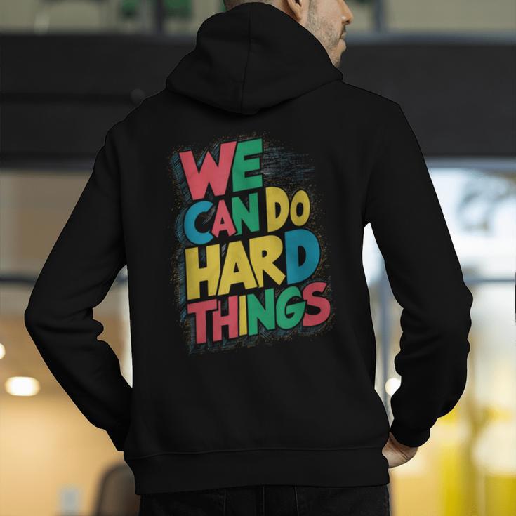School Teachers Motivational Quote We Can Do Hard Things Men Women Kids Men's Hoodie Back Print, funny gift School Teachers Motivational Quote We Can Do Hard Things Men Women Kids Men's Hoodie Back Print, funny gift