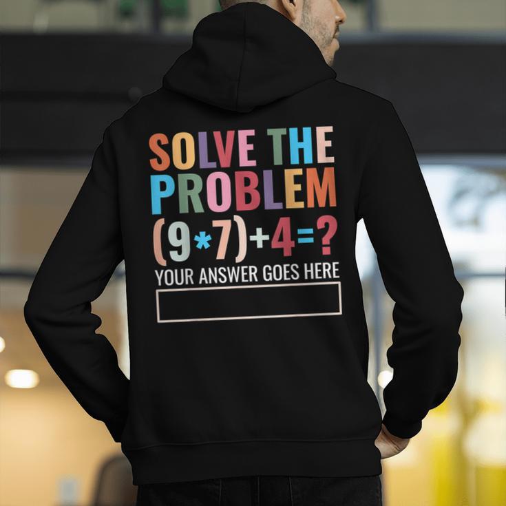 Solve The Problem 67 Six Seven Math Teacher School Men's Hoodie Back Print, funny gift Solve The Problem 67 Six Seven Math Teacher School Men's Hoodie Back Print, funny gift