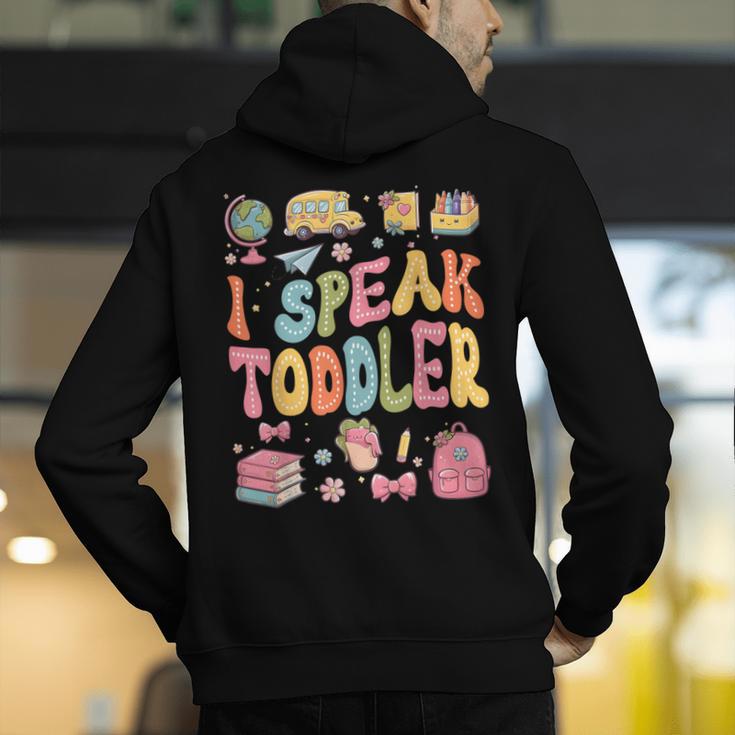 I Speak Toddler Teacher Pre-K Frist Day Back To School Men's Hoodie Back Print, funny gift