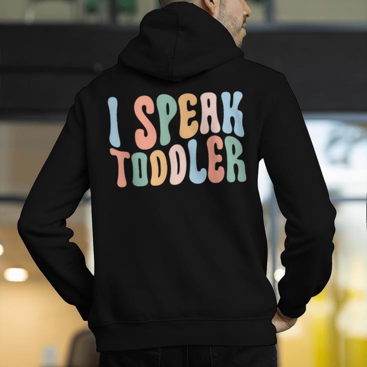I Speak Toddler Teacher Pre School Back To School First Day Men's Hoodie Back Print, funny gift I Speak Toddler Teacher Pre School Back To School First Day Men's Hoodie Back Print, funny gift