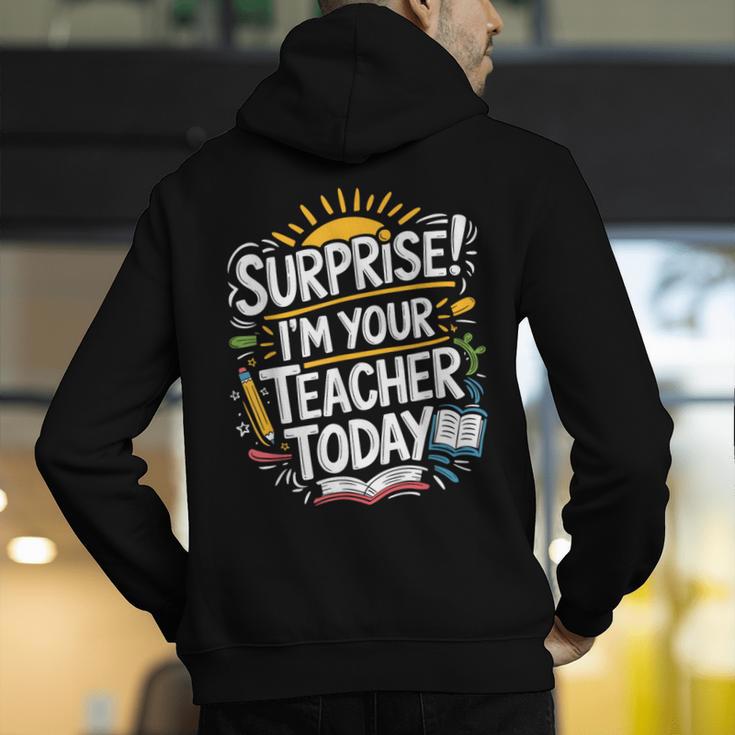 Surprise I'M Your Teacher Today Sub Substitute Teacher Men's Hoodie Back Print, funny gift Surprise I'M Your Teacher Today Sub Substitute Teacher Men's Hoodie Back Print, funny gift