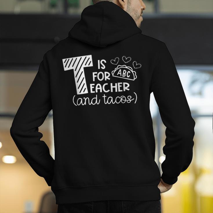 T Is For Teacher And Tacos For Teacher & Tacos Lovers Men Women Girls Kids Men's Hoodie Back Print, funny gift T Is For Teacher And Tacos For Teacher & Tacos Lovers Men Women Girls Kids Men's Hoodie Back Print, funny gift