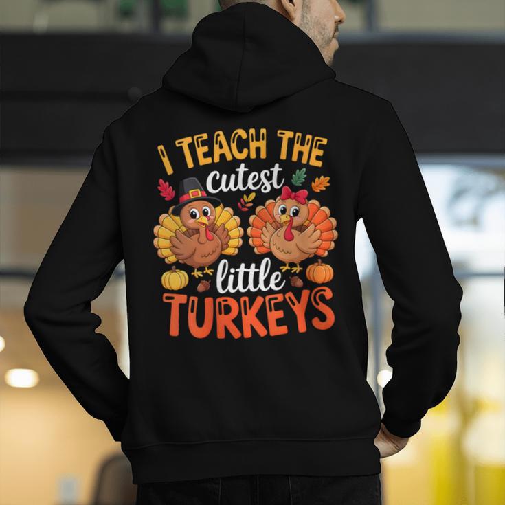 I Teach The Cutest Little Turkeys Teacher Thanksgiving Men's Hoodie Back Print, funny gift