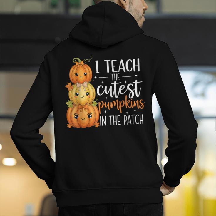 I Teach The Cutest Pumpkins In The Patch Fall Autumn Teacher Men's Hoodie Back Print, funny gift