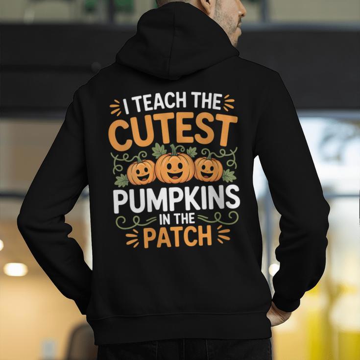 I Teach The Cutest Pumpkins In The Patch Halloween Teacher Men's Hoodie Back Print, funny gift I Teach The Cutest Pumpkins In The Patch Halloween Teacher Men's Hoodie Back Print, funny gift