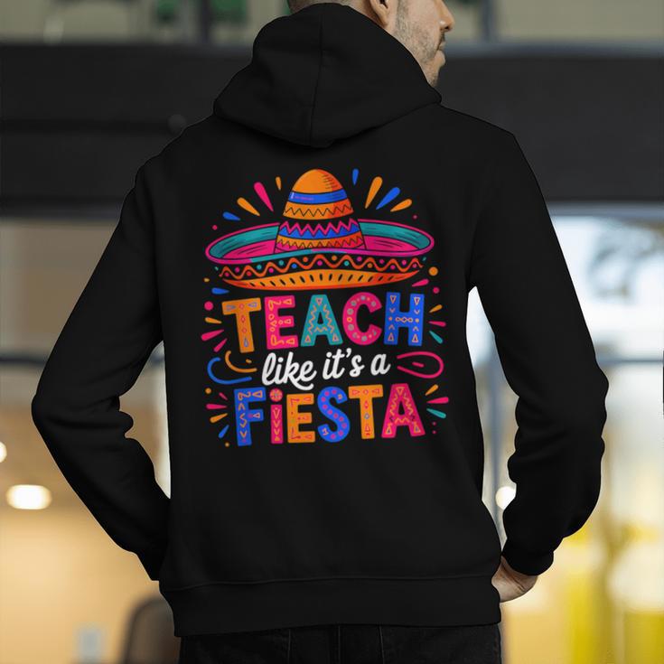 Teach Like It'S A Fiesta Teachers Sombrero Cinco De Mayo Men's Hoodie Back Print, funny gift Teach Like It'S A Fiesta Teachers Sombrero Cinco De Mayo Men's Hoodie Back Print, funny gift