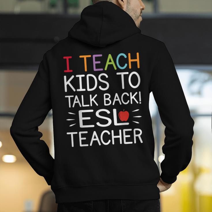 I Teach Kids To Talk Back ESL ESOL Teacher School Team Group Men's Hoodie Back Print, Esl Teacher Hoodies, funny gift I Teach Kids To Talk Back ESL ESOL Teacher School Team Group Men's Hoodie Back Print, Esl Teacher Hoodies, funny gift