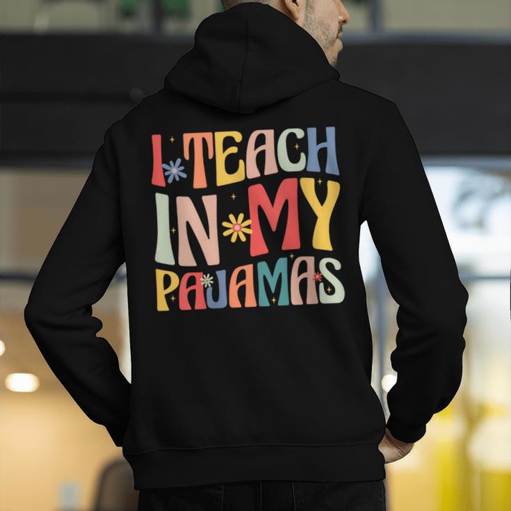 I Teach In My Pajamas Retro Groovy Teacher Humor Men's Hoodie Back Print, Groovy Teacher Hoodies, funny gift