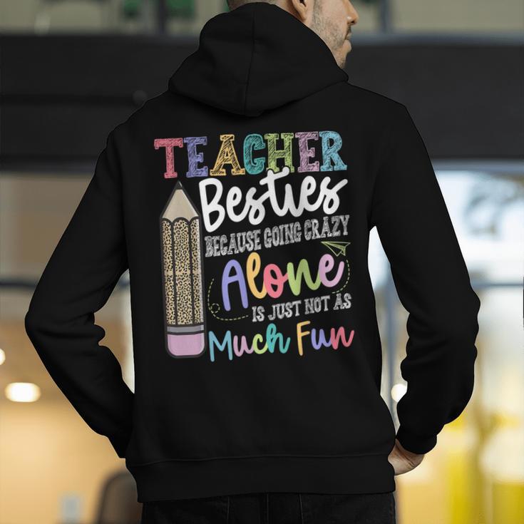 Teacher Besties Because Going Crazy Alone Is Not As Much Fun Men's Hoodie Back Print, funny gift