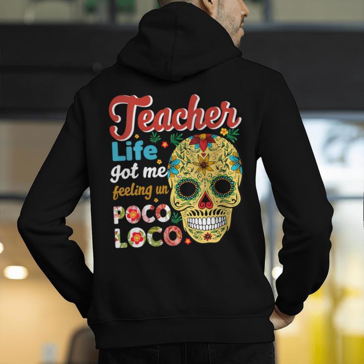Teacher Life Got Me Feeling Un Poco Loco Men's Hoodie Back Print, funny gift Teacher Life Got Me Feeling Un Poco Loco Men's Hoodie Back Print, funny gift