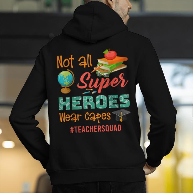 Teacher Not All Superheroes Wear Capes Teacher Squad Men's Hoodie Back Print, funny gift Teacher Not All Superheroes Wear Capes Teacher Squad Men's Hoodie Back Print, funny gift