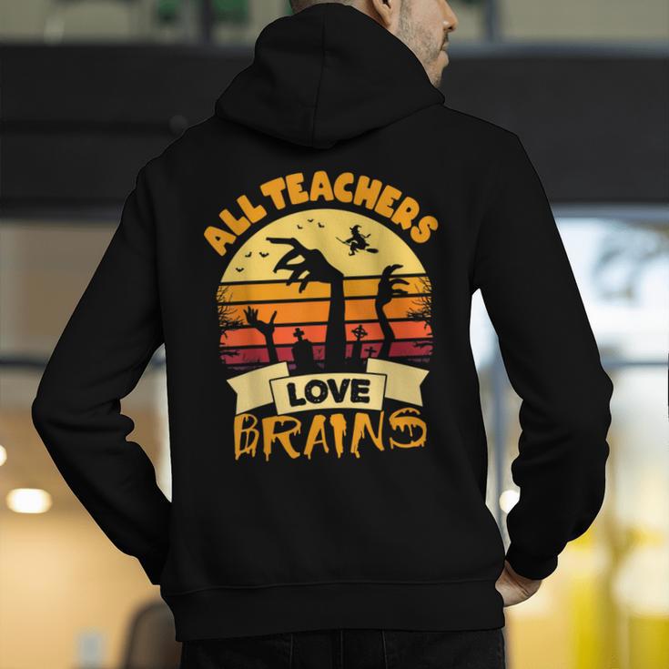 Teacher Shirts Halloween All Teachers Love Brains Men's Hoodie Back Print, funny gift