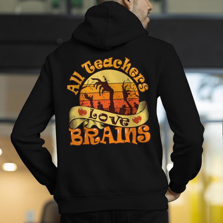 Teacher All Teachers Love Brains Halloween Party Men's Hoodie Back Print, funny gift Teacher All Teachers Love Brains Halloween Party Men's Hoodie Back Print, funny gift