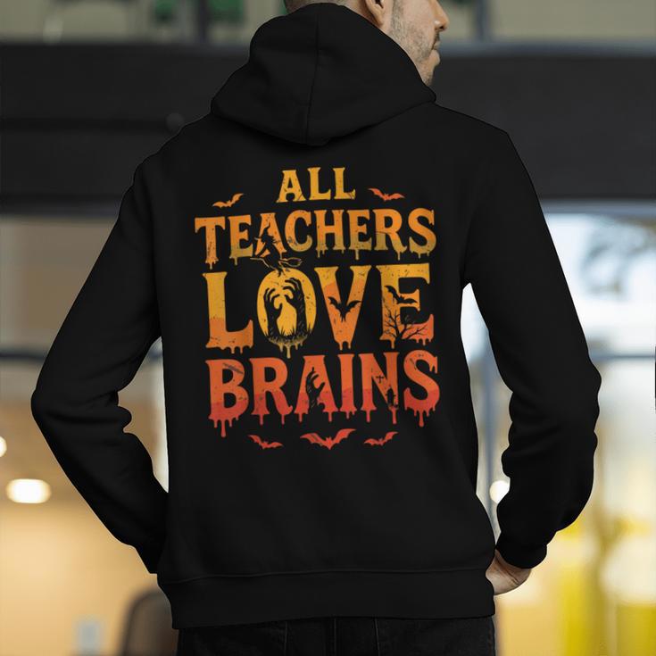 All Teachers Love Brains Shirt Halloween Teacher Men's Hoodie Back Print, funny gift