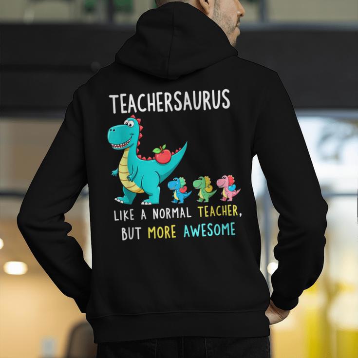Teachersaurus Like A Normal Teacher But More Awesome Men's Hoodie Back Print, funny gift