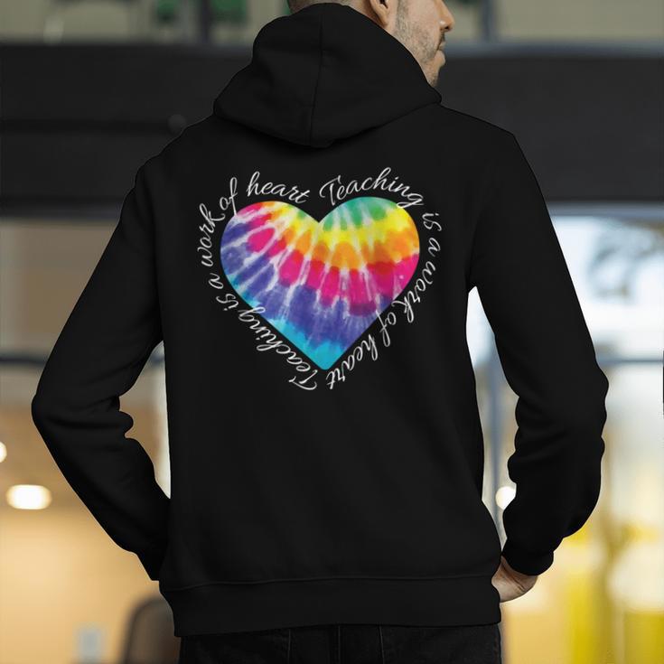 Teaching Is a Work Of Heart Tie Dye Hippie For Teacher For Men Women Girls Kids Men's Hoodie Back Print, funny gift