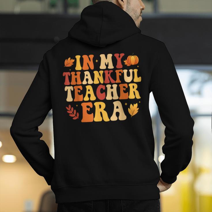 In My Thankful Teacher Era Autumn Thanksgiving Fall Season Men's Hoodie Back Print, funny gift