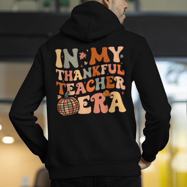 In My Thankful Teacher Era Cute Groovy Thanksgiving Teacher Men's Hoodie Back Print, Groovy Teacher Hoodies, funny gift In My Thankful Teacher Era Cute Groovy Thanksgiving Teacher Men's Hoodie Back Print, Groovy Teacher Hoodies, funny gift