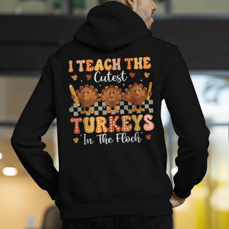 Thanksgiving Teacher I Teach The Cutest Turkeys In The Flock Men's Hoodie Back Print, funny gift Thanksgiving Teacher I Teach The Cutest Turkeys In The Flock Men's Hoodie Back Print, funny gift