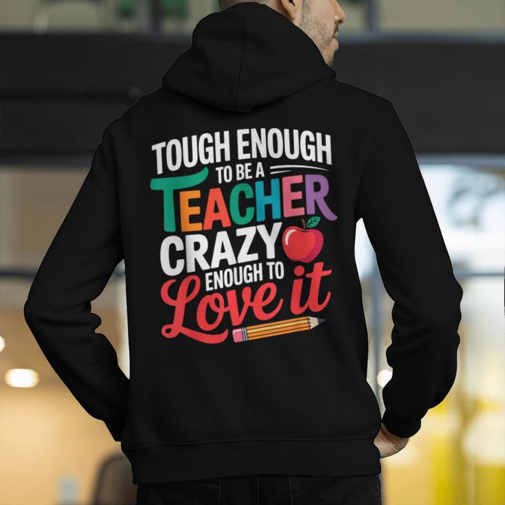 Tough Enough To Be A Teacher Crazy Enough To Love It Men's Hoodie Back Print, funny gift Tough Enough To Be A Teacher Crazy Enough To Love It Men's Hoodie Back Print, funny gift