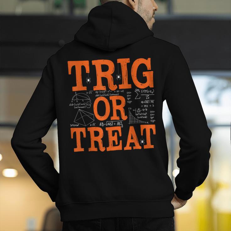 Trig Or Treat Trigonometry Math Teacher Halloween Men's Hoodie Back Print, funny gift Trig Or Treat Trigonometry Math Teacher Halloween Men's Hoodie Back Print, funny gift