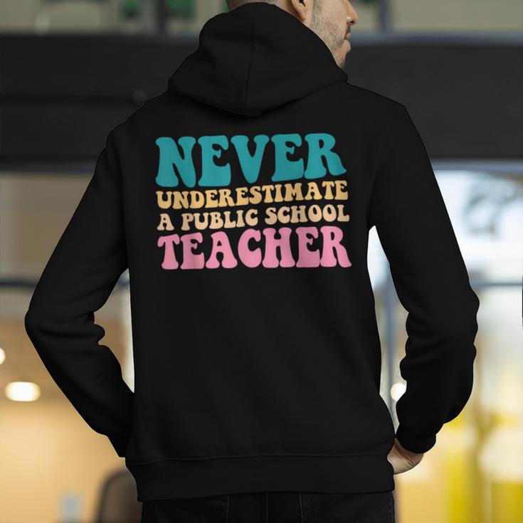 Never Underestimate A Public School Teacher Groovy Women Men's Hoodie Back Print, Groovy Teacher Hoodies, funny gift Never Underestimate A Public School Teacher Groovy Women Men's Hoodie Back Print, Groovy Teacher Hoodies, funny gift
