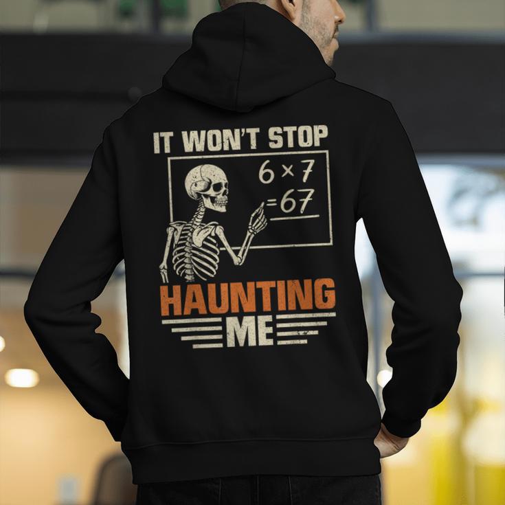 I Won't Stop Haunting Me Skeleton 6 7 Meme Teachers Men's Hoodie Back Print, funny gift I Won't Stop Haunting Me Skeleton 6 7 Meme Teachers Men's Hoodie Back Print, funny gift