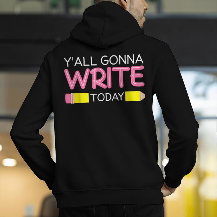 Y'All Gonna Write Today Writing Teacher English Teacher Joke Men's Hoodie Back Print, Writing Teacher Hoodies, English Teacher Hoodies, funny gift Y'All Gonna Write Today Writing Teacher English Teacher Joke Men's Hoodie Back Print, Writing Teacher Hoodies, English Teacher Hoodies, funny gift