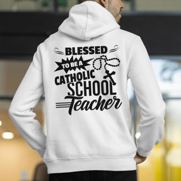 Blessed To Be A Catholic School Teacher Christian Teaching Men's Hoodie Back Print, funny gift Blessed To Be A Catholic School Teacher Christian Teaching Men's Hoodie Back Print, funny gift