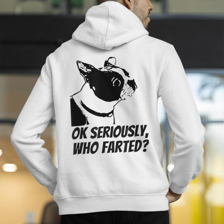 Boston Terrier Shirt Ok Seriously Who Farted Men's Hoodie Back Print, funny gift