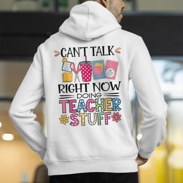 Can't Talk Right Now Doing Teacher Stuff Men's Hoodie Back Print, funny gift Can't Talk Right Now Doing Teacher Stuff Men's Hoodie Back Print, funny gift