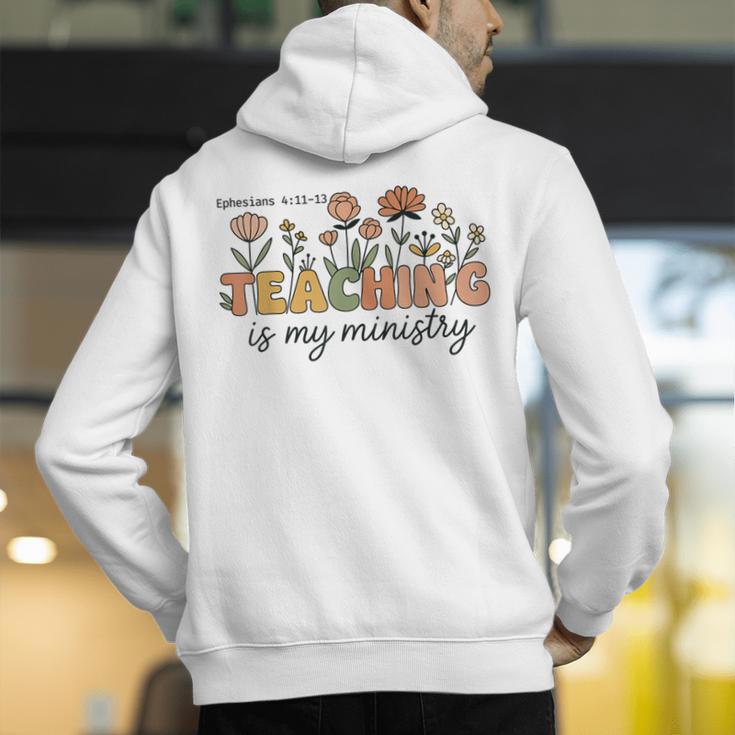 Christian Teacher Teaching Is My Ministry Faith Bible Verse Men's Hoodie Back Print, funny gift Christian Teacher Teaching Is My Ministry Faith Bible Verse Men's Hoodie Back Print, funny gift